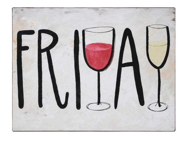 "FRIDAY" WHITE WINE WALL ART