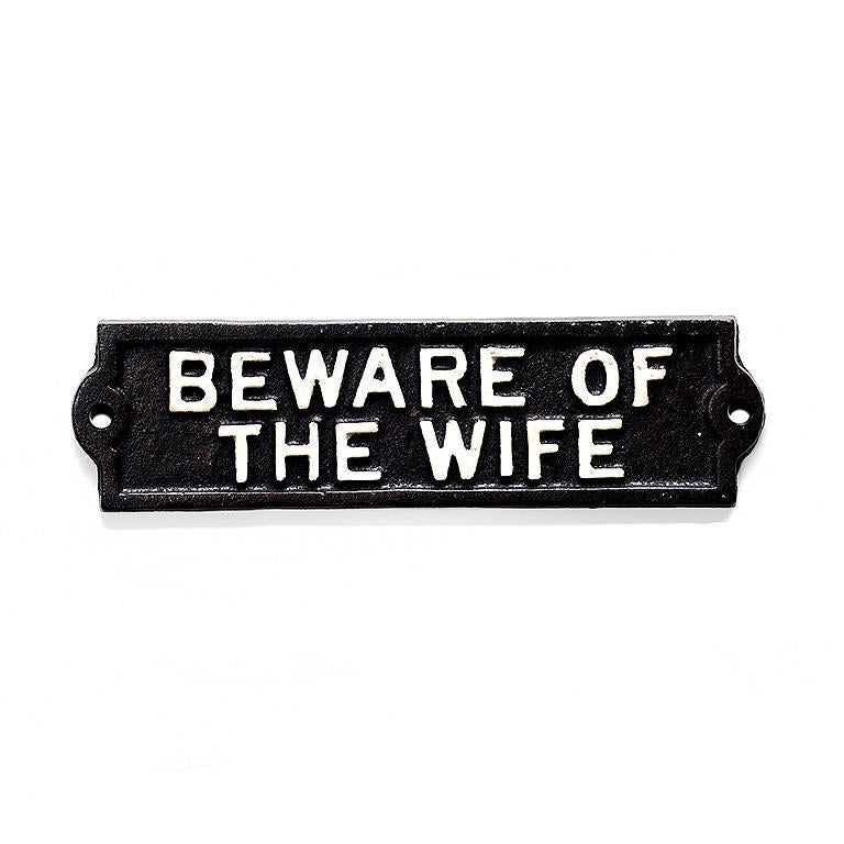 BEWARE OF WIFE SIGN